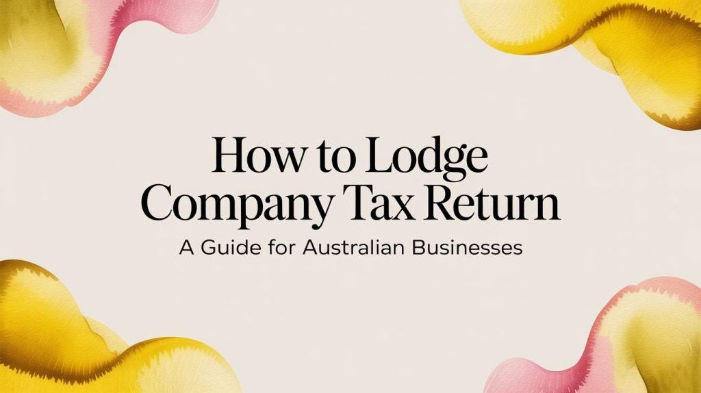 How to Lodge Company Tax Return